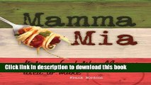 PDF Mamma Mia: Italian Food like Mamma Used to Make  EBook