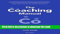 Read The Coaching Manual: The Definitive Guide to The Process, Principles and Skills of Personal