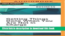 Read Getting Things Done When You Are Not In Charge: Second Edition  Ebook Free