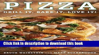 PDF Pizza: Grill It, Bake It, Love It! Free Books