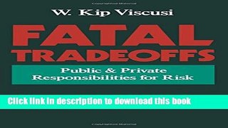 Read Fatal Tradeoffs: Public and Private Responsibilities for Risk  Ebook Free