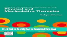 Download Cases in Differential Diagnosis for the Physical and Manipulative Therapies PDF Online