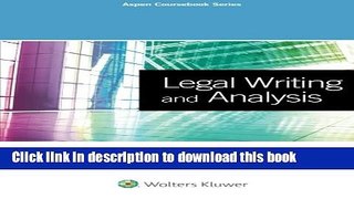 Read Legal Writing and Analysis (Aspen Coursebook)  Ebook Free