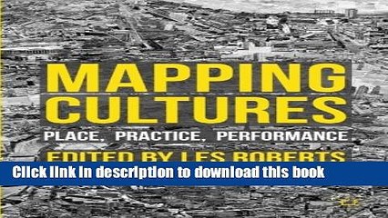 [PDF] Mapping Cultures: Place, Practice, Performance [Read] Online