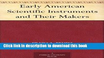 Download Books Early American Scientific Instruments and Their Makers PDF Online