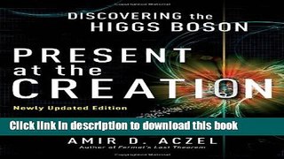 Read Books Present at the Creation: Discovering the Higgs Boson Ebook PDF