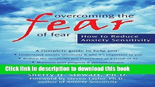 [PDF] Overcoming the Fear of Fear: How to Reduce Anxiety Sensitivity Download Online