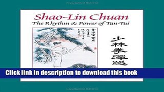Read Shao-Lin Chuan: The Rhythm and Power of Tan-Tui  PDF Online