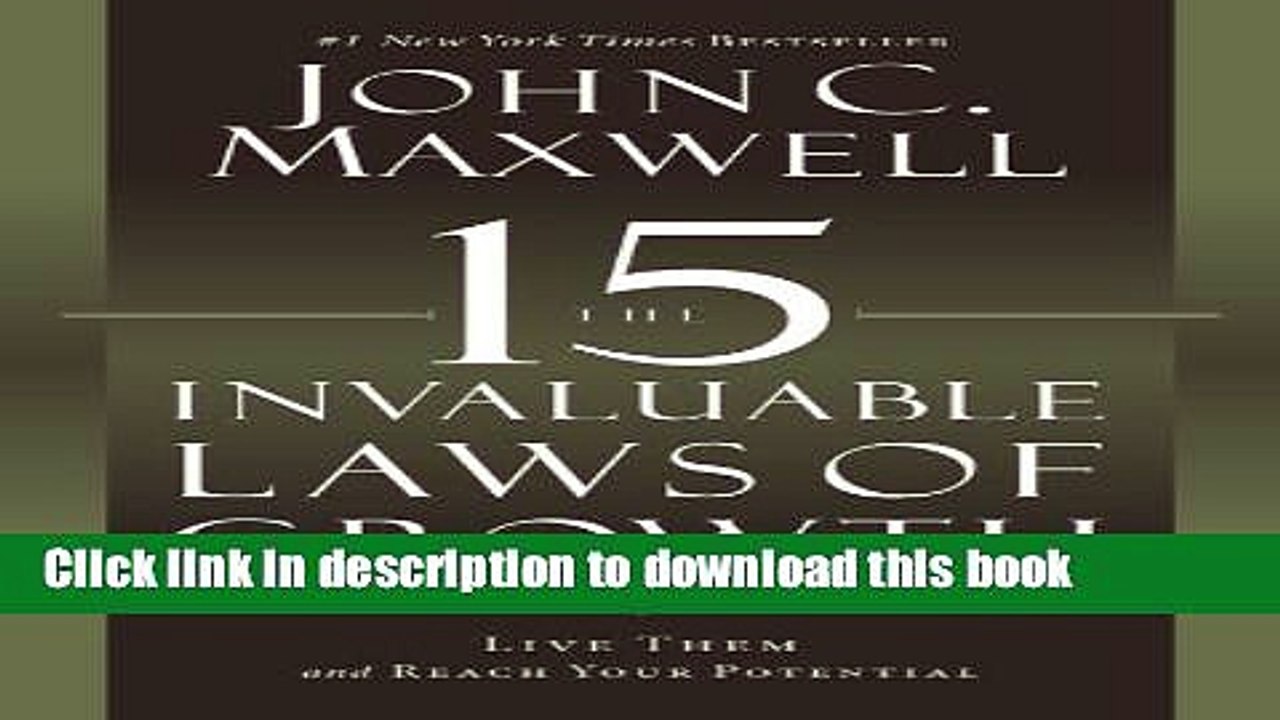 [PDF] The 15 Invaluable Laws of Growth: Live Them and Reach Your Potential Read Full Ebook