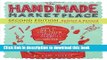 Read The Handmade Marketplace, 2nd Edition: How to Sell Your Crafts Locally, Globally, and Online