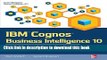 Read IBM Cognos Business Intelligence 10: The Official Guide  Ebook Free