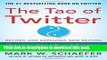 Read The Tao of Twitter, Revised and Expanded New Edition: Changing Your Life and Business 140