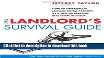 Read The Landlord s Survival Guide: How to Succesfully Manage Rental Property as a New or
