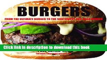 PDF Burgers: From the Ultimate Burger to the Southwest Red-Bean Burger  Read Online