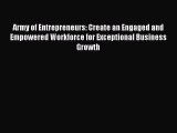 READ book  Army of Entrepreneurs: Create an Engaged and Empowered Workforce for Exceptional