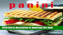 Download Panini: Simple Recipes for Classic Italian Sandwiches Free Books