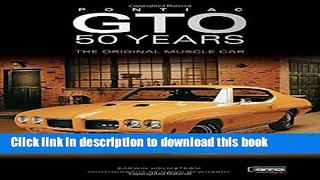 [PDF] Pontiac GTO 50 Years: The Original Muscle Car Download Full Ebook