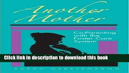 PDF Another Mother: Co-Parenting with the Foster Care System  EBook