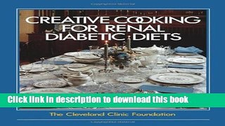 Read The Cleveland Clinic Foundation Creative Cooking for Renal Diabetic Diets PDF Online