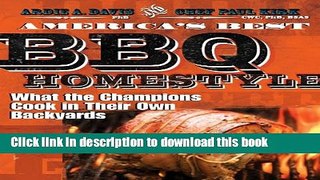 Download America s Best BBQ - Homestyle: What the Champions Cook in Their Own Backyards  EBook