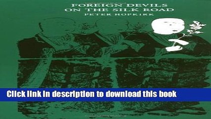 Read Foreign Devils on the Silk Road  Ebook Free