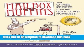 PDF Mailbox Muffins: and Other Recipes from the Gulf Coast Homeless  EBook