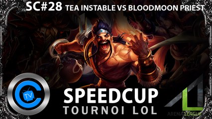 SpeedCup #28 - TEA Instable vs BloodMoon Priest