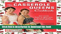 PDF The Casserole Queens Cookbook: Put Some Lovin  in Your Oven with 100 Easy One-Dish Recipes