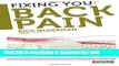 Read Fixing You: Back Pain: Self-Treatment for Sciatica, Bulging and Herniated Disks, Stenosis,