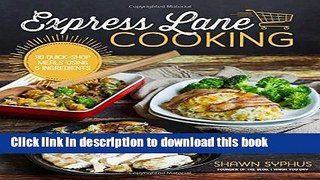 Download Express Lane Cooking: 80 Quick-Shop Meals Using 5 Ingredients Free Books