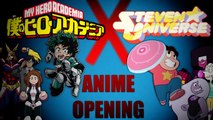 My Hero Steven Universe Anime Opening (My Hero Academia X Steven Universe) - Japanese Vocals