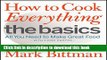 Read How to Cook Everything The Basics: All You Need to Make Great Food--With 1,000 Photos  Ebook