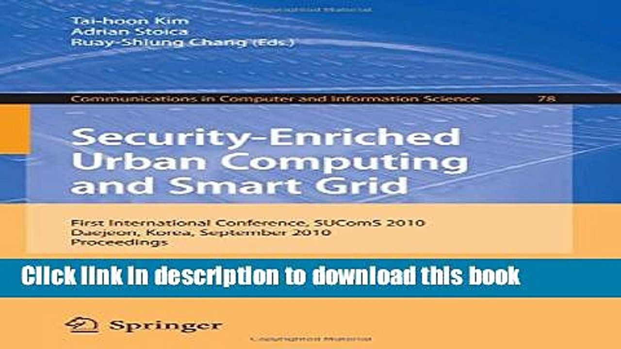 Read Security-Enriched Urban Computing and Smart Grid: First International Conference, SUComS