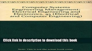 Read Computer Systems Engineering Management (Electrical and Computer Engineering)  Ebook Free