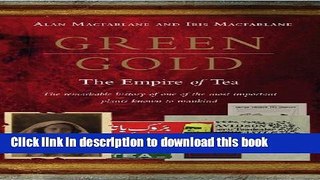 Read Green Gold: The Empire of Tea  Ebook Free
