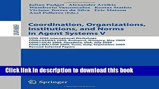 Read Coordination, Organizations, Institutions, and Norms in Agent Systems V: COIN 2009