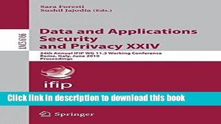 Read Data and Applications Security and Privacy XXIV: 24th Annual IFIP WG 11.3 Working Conference,