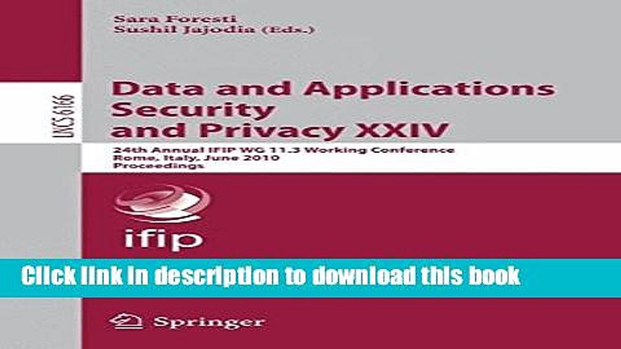 Read Data and Applications Security and Privacy XXIV: 24th Annual IFIP WG 11.3 Working Conference,
