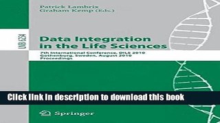 Read Data Integration in the Life Sciences: 7th International Conference, DILS 2010, Gothenburg,