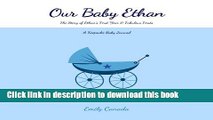 Read Our Baby Ethan, The Story of Ethan s First Year and Fabulous Firsts: A Keepsake Baby Journal