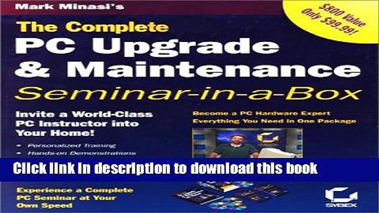 Read The Complete PC Upgrade and Maintenance Seminar in a Box (2-Volume Boxed Set With CD-ROMs and