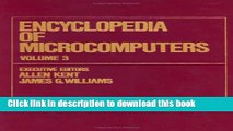 Read Encyclopedia of Microcomputers: Volume 3 - CompuServe to Computer Programs: Outliners