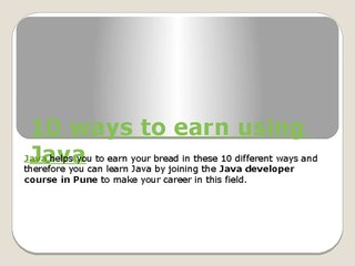 The Secret Of 10 Ways To Earn Using Java