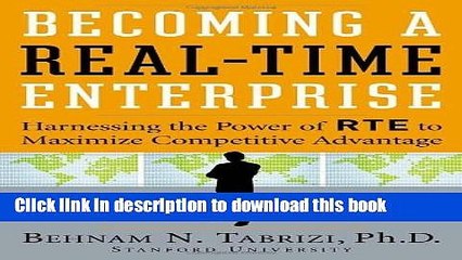 Read Becoming a Real-Time Enterprise: Harnessing the Power of RTE to Maximize Competitive