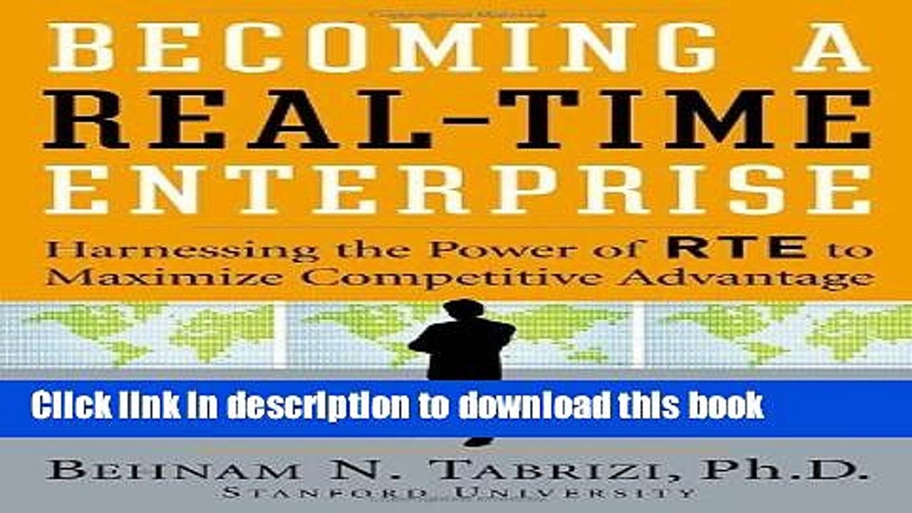 Read Becoming a Real-Time Enterprise: Harnessing the Power of RTE to Maximize Competitive