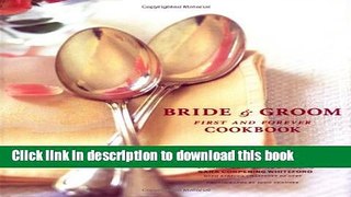 Read Bride   Groom: First and Forever Cookbook  Ebook Free