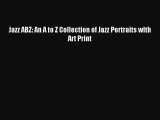 [PDF] Jazz ABZ: An A to Z Collection of Jazz Portraits with Art Print Download Full Ebook