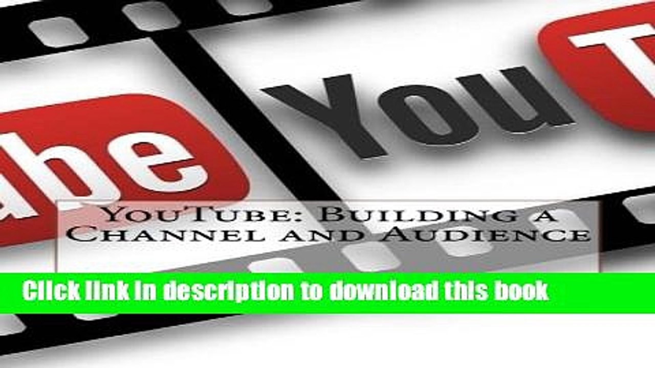 Download YouTube: Building a Channel and Audience  PDF Free