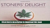 Read Stoners  Delight: Space Cakes, Pot Brownies, and Other Tasty Cannabis Creations  Ebook Free