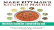 Read Mark Bittman s Kitchen Matrix: More Than 700 Simple Recipes and Techniques to Mix and Match